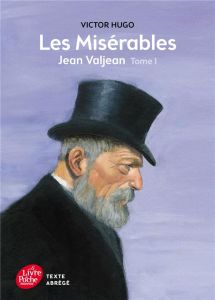 Les Misérables Tome 1 : Jean Valjean - Hugo Victor - Götting Jean-Claude