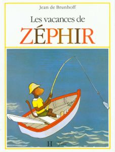 Les vacances de Zéphir - Brunhoff Jean de