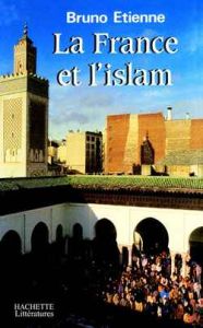 La France et l'Islam - Etienne Bruno