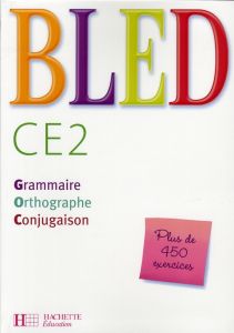 Bled CE2. Grammaire, Orthographe, Conjugaison - Berlion Daniel - Bled Odette - Bled Edouard