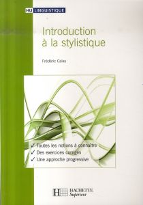 Introduction à la stylistique - Calas Frédéric