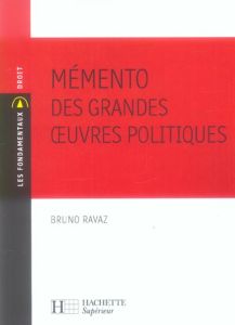 Mémento des grandes oeuvres politiques - Ravaz Bruno