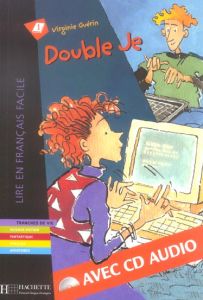 Double Je. Avec 1 CD audio - Guérin Virginie - Martin Annie-Claude