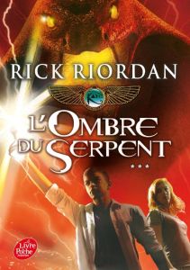 Kane Chronicles Tome 3 : L'ombre du serpent - Riordan Rick - Duport-Serval Nathalie