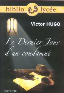 Le Dernier Jour d'un condamné - Hugo Victor - Bru Marie-Henriette