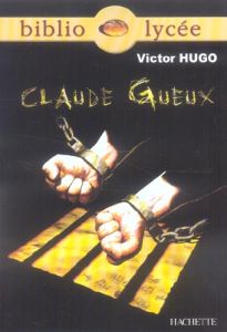 Claude Gueux - Hugo Victor - Louët Bertrand