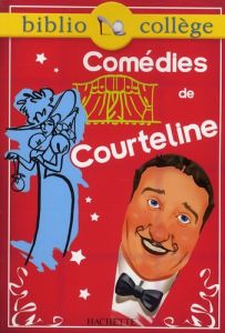 Comédies de Courteline - Courteline Georges