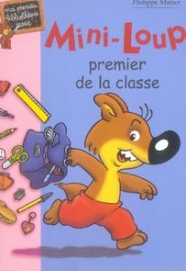 Mini-Loup premier de la classe - Matter Philippe