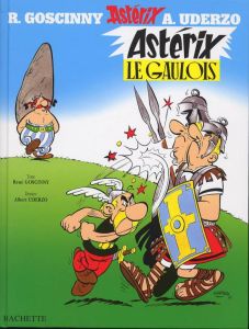 Astérix Tome 1 : Astérix le Gaulois - Goscinny René - Uderzo Albert