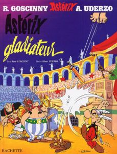 Astérix Tome 4 : Astérix gladiateur - Goscinny René - Uderzo Albert