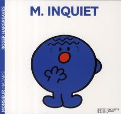Monsieur Inquiet - Hargreaves Roger - Bouniort Jeanne
