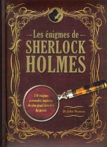 Les énigmes de Sherlock Holmes - Dedopulos Tim - Greenspan Arthur - Guillois Christ