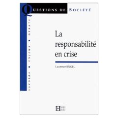 La responsabilité en crise - Engel Laurence