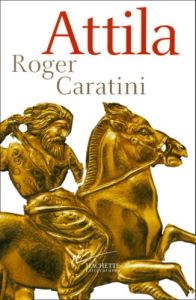 Attila - Caratini Roger