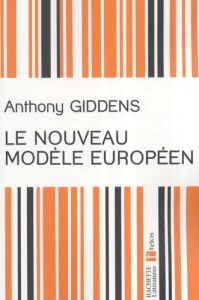 Le nouveau modèle européen - Giddens Anthony - Cunnington Nathalie - Ménévis Es