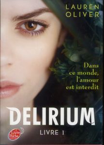 Delirium Tome 1 - Oliver Lauren - Delarbre Alice
