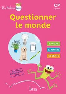 Questionner le monde CP. Livre élève, Edition 2017 - Fritz Didier - Vilaro Catherine