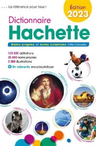 Dictionnaire Hachette. Edition 2023 - Gaillard Bénédicte - Mével Jean-Pierre