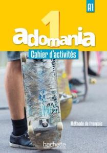 Adomania 1 A1. Cahier d'activités, avec 1 CD audio - Brillant Corina - Erlich Sophie - Himber Céline