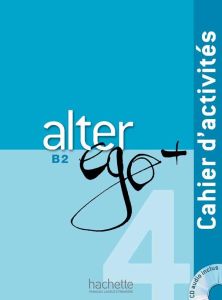 Alter ego + 4 B2. Cahier d'activités, avec 1 CD audio - Lainé Emmanuel - Richard Dominique