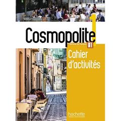 Cosmopolite 1 A1. Cahier d'activités, avec 1 CD audio - Hirschsprung Nathalie - Mater Anaïs - Mathieu-Beno