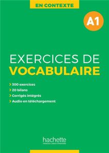 En contexte A1. Exercices de vocabulaire - Akyüz Anne - Bazelle-Shahmaei Bernadette - Bonenfa