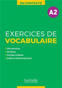 En contexte A2. Exercices de vocabulaire - Akyüz Anne - Bazelle-Shahmaei Bernadette - Bonenfa