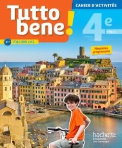 Italien LV2 4e cycle 4 Tutto bene! Cahier d'activités, Edition 2017 - Aromatario Ivan - Tondo Patrice - Garbuio Isabelle