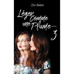 Léger comme une plume... Tome 3 - Aarsen Zoe - Furthner Marie