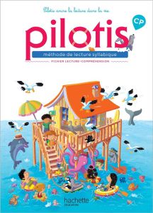 Méthode de lecture syllabique CP Pilotis. Fichier de lecture-compréhension, Edition 2019 - Grasset Delphine - Gayouat-Le Sage Géraldine - Pér