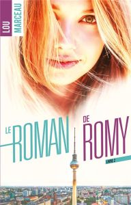 Le roman de Romy tome 2 - Marceau Lou