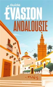 Andalousie. Edition 2022 - Campodonico Nathalie - Montagnon Denis