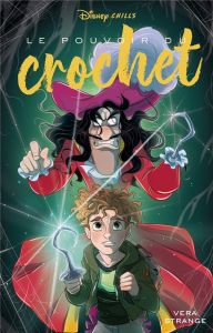 Disney Chills Tome 3 : Le pouvoir du crochet - Strange Vera - Rosson Christophe