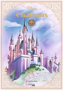 Disney Châteaux. 90 coloriages - Bertrand Aurélia