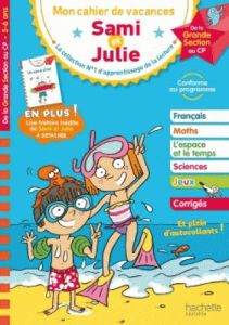 Mon cahier de vacances Sami et Julie. De la Grande Section au CP - Neumayer Stéphanie - Razet Philippe - Albertin Isa