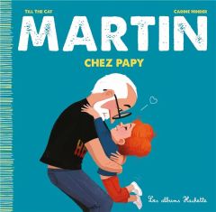 Martin Tome 12 : Martin chez Papy - TILL THE CAT/HINDER