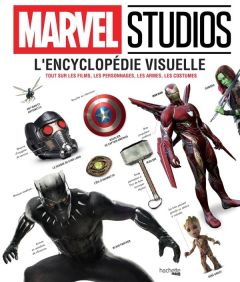 L'Encyclopédie Visuelle Marvel Studios - Bray Adam - Hanart Xavier - Lagay Laurent