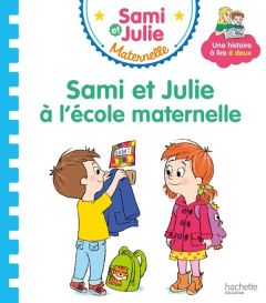 Sami et Julie maternelle : Sami et Julie à l'école maternelle - Beaucourt Cécile