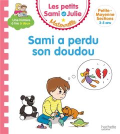 Les histoires de P'tit Sami Maternelle : Sami a perdu son doudou - Cléry Nine