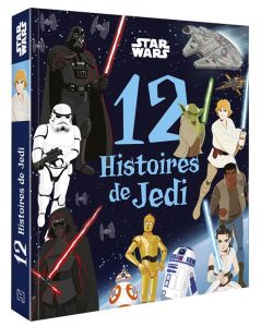 Star Wars. 12 Histoires de Jedi - Bétan Julien
