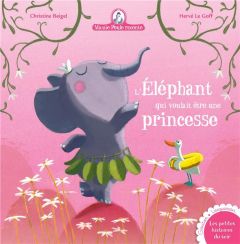 Mamie poule raconte Tome 23 : L'éléphant qui voulait être une princesse - Beigel Christine - Le Goff Hervé