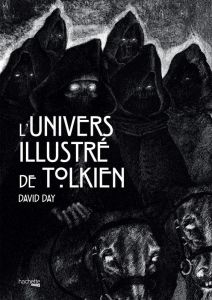 L'univers illustré de Tolkien - Day David - Gardeil Camille