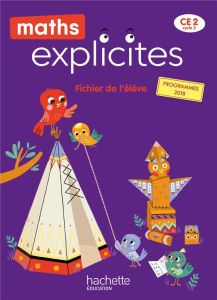 Maths Explicites CE2. Fichier de l'élève + mémo, Edition 2021 - Bourgouint Philippe - Castioni Lucien - Joly Carol