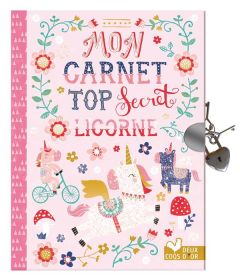 Mon carnet top secret licornes - Anglicas Louise