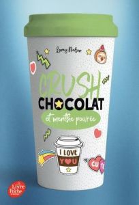 Crush Tome 2 : Chocolat et menthe poivrée - Nielsen Laney - Pierru-Chantenay Amandine