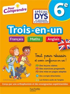 Trois-en-un 6e Français Maths Anglais [ADAPTE AUX DYS - Le May Joanna - Viron Valérie - Lisle Isabelle de