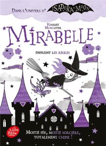 Mirabelle : Mirabelle enfreint les règles - Muncaster Harriet - Love Mike - Faraday Charlotte