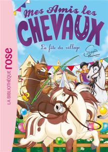 Mes amis les chevaux Tome 36 : La fête du village - Godeau Natacha - Mandrou Isabelle - Albiero Marco