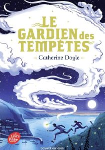 Le Gardien des tempêtes Tome 1 - Doyle Catherine - Van den Dries Sidonie