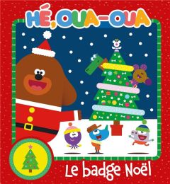 Hé, Oua-Oua : Le badge Noël - Go Stéphanie
